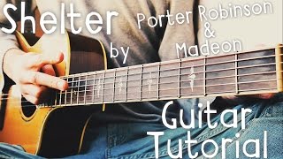 Shelter Guitar Tutorial by Porter Robinson amp Madeon  Porter Robinson amp Madeon Guitar Lesson [upl. by Asirahc]