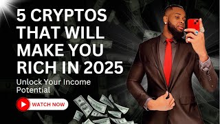 5 Cryptos That Will Make You Rich by 2025 😱🚀 [upl. by Haynes]