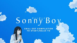 Sonny Boy  Chill OST Compilation to StudyRelax To [upl. by Jay]