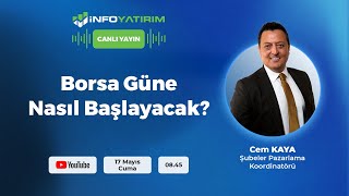 BORSA GÜNE NASIL BAŞLAYACAK Cem Kaya Yorumluyor  İnfo Yatırım [upl. by Ardnoet]