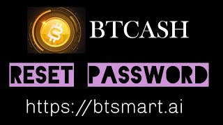 btcash HOW TO RESET PASSWORD BTSMARTAI cryptocurrency btsmart [upl. by Rehposirhc]