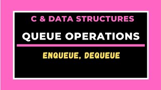 Queue and its Operations  Enqueue amp Dequeue  CPDS [upl. by Aniratac754]