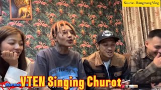 Vten singing his famous song Churot 🚬 in Rungmangvlog [upl. by Attirehs922]