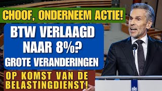 choof onderneem actie BTW verlaagd naar 8 Grote veranderingen op komst van de Belastingdienst [upl. by Nekial]