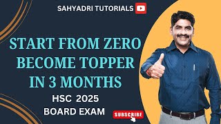 START FROM ZERO BECOME TOPPER IN 3 MONTHS  Sahyadri Tutorials  Mahesh Sir [upl. by Orodoet]