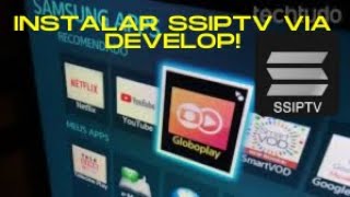 Como fazer instalação do SSIPTV via Develop na Smart TV Samsung Rápido e Fácil [upl. by Allimac828]