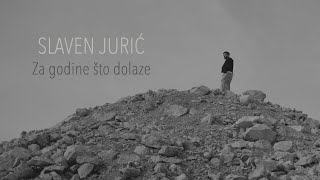 Slaven Jurić  Za godine što dolaze Official Video [upl. by Chilcote]