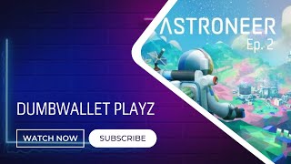 Astroneer Gameplay How to Start Your Adventure and Build Your First Base  Ep2 [upl. by Rutra]