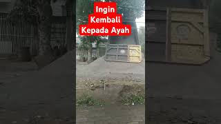 INGIN KEMBALI KEPADA AYAHshorts [upl. by Julio801]