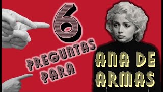 6 preguntas para Ana De Armas [upl. by Corena]