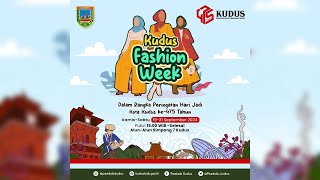 KUDUS FASHION WEEK  PERINGATAN HARI JADI KOTA KUDUS KE 475 TAHUN  KAMIS 19 SEPTEMBER 2024 [upl. by Laszlo]