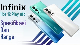 INFINIX HOT 12 PLAY NFC  Infinix hot 12 play spesifikasi dan harga [upl. by Jaehne]