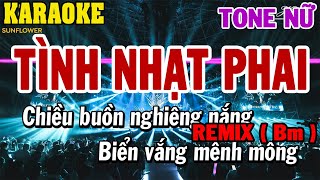 Karaoke Tình Nhạt Phai Remix Tone Nữ  84 [upl. by Aix535]