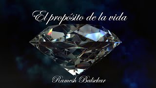 “El propósito de la vida” por Ramesh Balsekar [upl. by Lurleen]