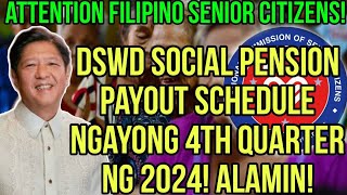 ✅ALERT SENIOR CITIZENS PANOORIN SOCIAL PENSION PAYOUT SCHEDULE NGAYONG 4TH QUARTER NG 2024 ALAMIN [upl. by Droffig]