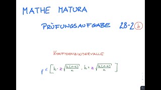 SRDP Mathe Matura Konfidenzintervalle Beispiel 28b [upl. by Ahsiuqal124]