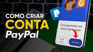 Como CRIAR CONTA no PAYPAL pelo CELULAR em 2024 [upl. by Ardin610]