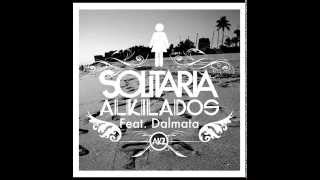 Solitaria  Alkilados Ft Dalmata Audio Oficial [upl. by Chappell706]