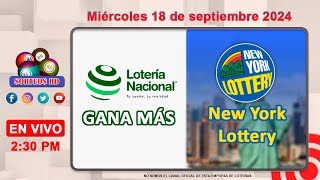 Lotería Nacional Gana Más y New York Lottery en VIVO │ Miércoles 18 de septiembre 2024 – 230 PM [upl. by Sivar]