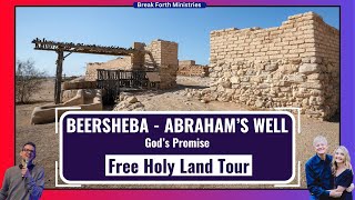 Beersheba Abrahams Well  Gods Promise [upl. by Ferrand542]