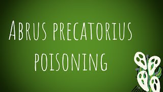 Toxicology Abrus Precatorius Vegetable Poisoning MADE EASY [upl. by Haliled]