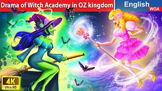 Drama of Witch Academy in OZ kingdom 🔮💫🏰 Bedtime Stories🌛 Fairy Tales WOAFairyTalesEnglish [upl. by Nylrac]