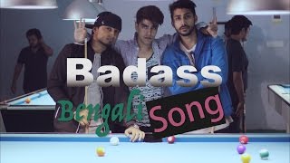 The Bengali BadAss Song [upl. by Meehyrb]