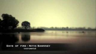 days of fireNitin Sawhney instrumentalm4v [upl. by Edlitam]