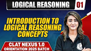 Logical Reasoning 01  Introduction to Logical Reasoning Concepts  CLAT Preparation [upl. by Ahsienroc]