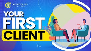 Counselling your first client  best practice explained [upl. by Ives]