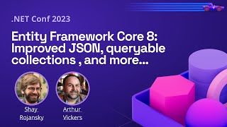 Entity Framework Core 8 Improved JSON queryable collections  and more…  NET Conf 2023 [upl. by Moynahan713]