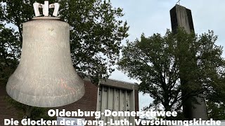 OldenburgDonnerschwee I EvangLuth Versöhnungskirche I Präsentation der Glocken [upl. by Edia]