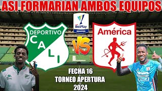 Asi Formaria Deportivo Cali vs America de Cali por la Fecha 16 Torneo Apertura 2024 [upl. by Leshia]