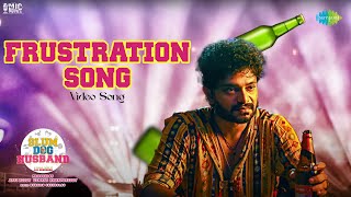 Frustration Song  Video  Slum Dog Husband  Sanjay Rrao Pranavi  Bheems Ceciroleo [upl. by Phineas]