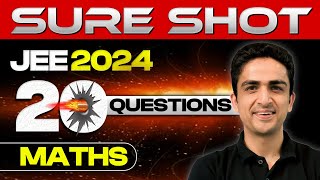 JEE 2024 Sure Shot 20 Questions  January Attempt  Maths [upl. by Annadiane]