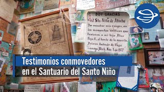 Milagros y Conversiones Testimonios Conmovedores en el Santuario del Santo Niño de Atocha [upl. by Emerald]