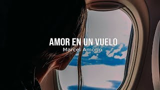 Amor en un Vuelo ¦ Una Historia de Amor Inolvidable [upl. by Sharity]