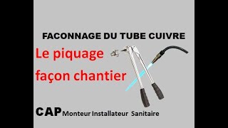 Le piquage façon chantier Façonnage plomberie [upl. by Lisha]