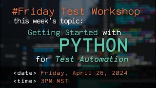 Getting Started with Python for Test Automation  1 [upl. by Duwalt982]