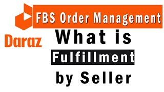 FBS Order Management on Daraz  what is fulfillment by seller [upl. by Anhpad]