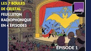 ÉPISODE 1  FEUILLETON 7 BOULES DE CRISTAL TINTIN [upl. by Mongeau]