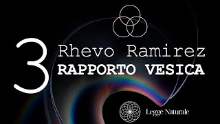 3 RAPPORTO VESICA  Rhevo Ramirez [upl. by Chad]