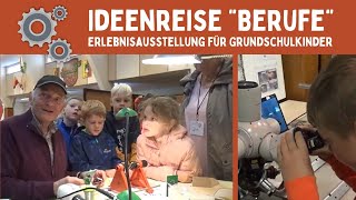 Ideenreise Berufe  Erlebnisausstellung für Grundschulkinder [upl. by Gaillard]