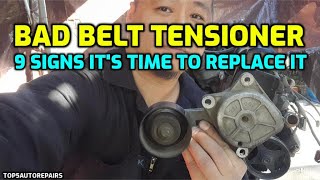 9 SYMPTOMS OF A BAD AUTOMATIC BELT TENSIONER [upl. by Leonelle]