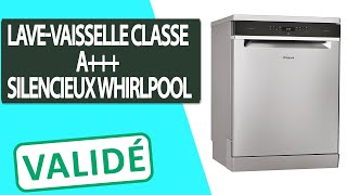 Avis Lave vaisselle silencieuse Whirlpool de Classe A [upl. by Esikram]