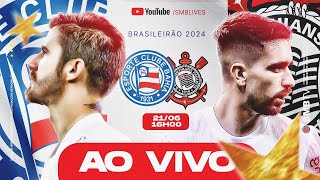 AO VIVO  BAHIA x CORINTHIANS CAMPEONATO BRASILEIRO [upl. by Lledrev346]