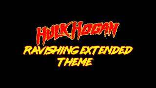 Hulk Hogans Theme  Ravishing Extended [upl. by Chema]