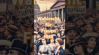 Wahlrecht für Frauen ab 1918 geschichte erklärvideo historyfacts frauen shorts youtubeshorts [upl. by Aisanat]