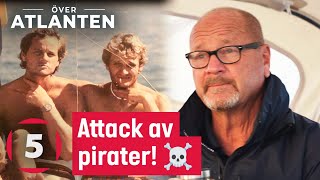 Gurras hisnande historia när han blev attackerad av pirater  Över Atlanten  Kanal 5 Sverige [upl. by Notsecnirp]