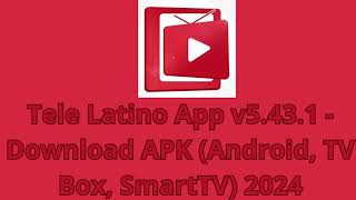 Tele Latino App v5431  Download APK Android TV Box SmartTV 2024 [upl. by Onairam]